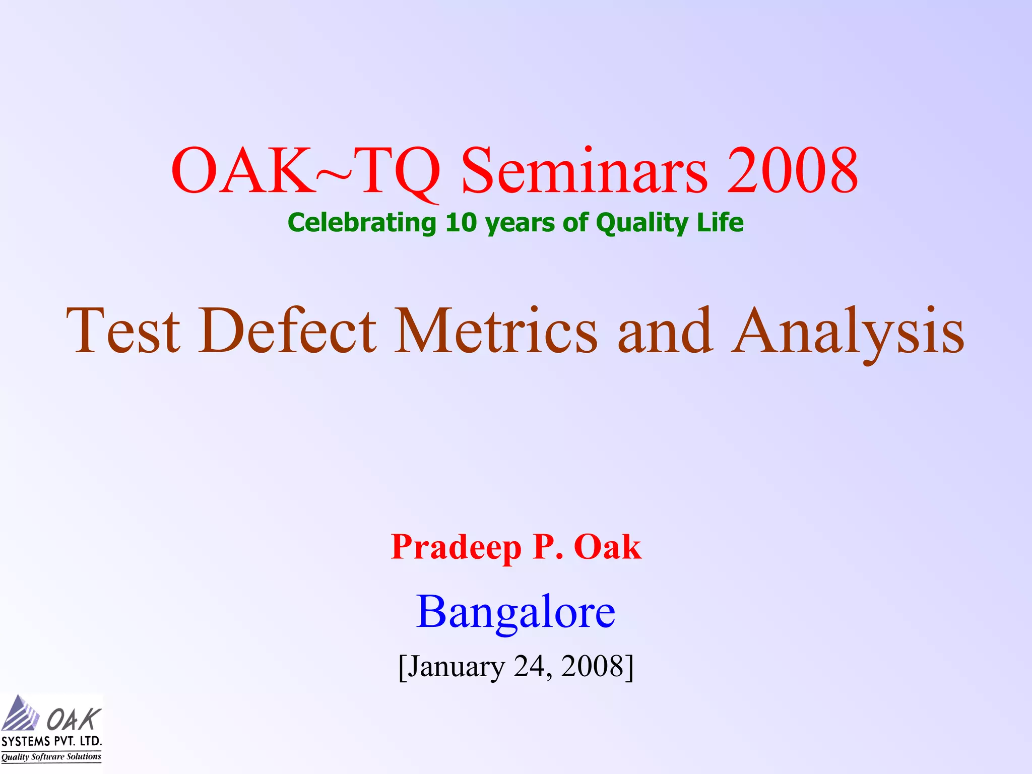 Software Testing - Defect Metrics & Analysis | PPT