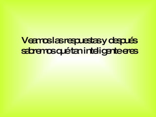 Ve m sla re p s sy d s ué
   a o s s ue ta     ep s
s b m sq ta inte e e s
 a re o ué n    lig nte re
 