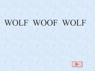 WOLF WOOF WOLF