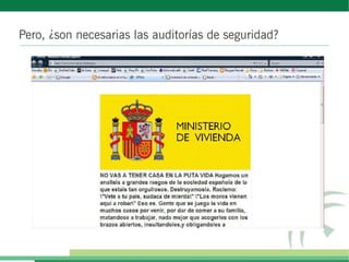 Pero, ¿son necesarias las auditorías de seguridad?
 