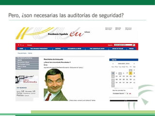 Pero, ¿son necesarias las auditorías de seguridad?
 