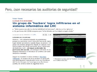 Pero, ¿son necesarias las auditorías de seguridad?
 