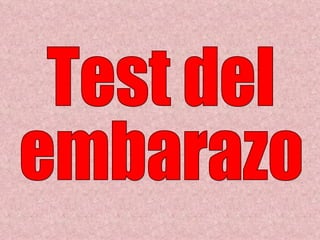 Test del  embarazo 