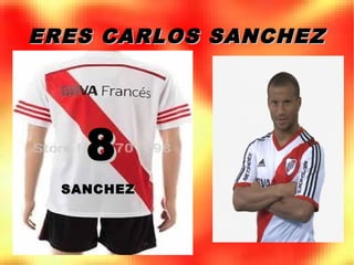 ERES CARLOS SANCHEZERES CARLOS SANCHEZ
SANCHEZSANCHEZ
88