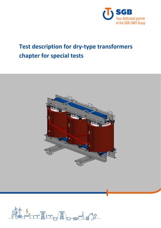 Test description for dry-type transformers
chapter for special tests
 