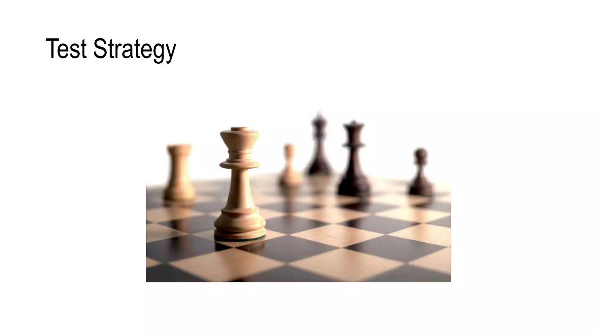 Test Strategy
 