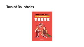 Trusted Boundaries
 
