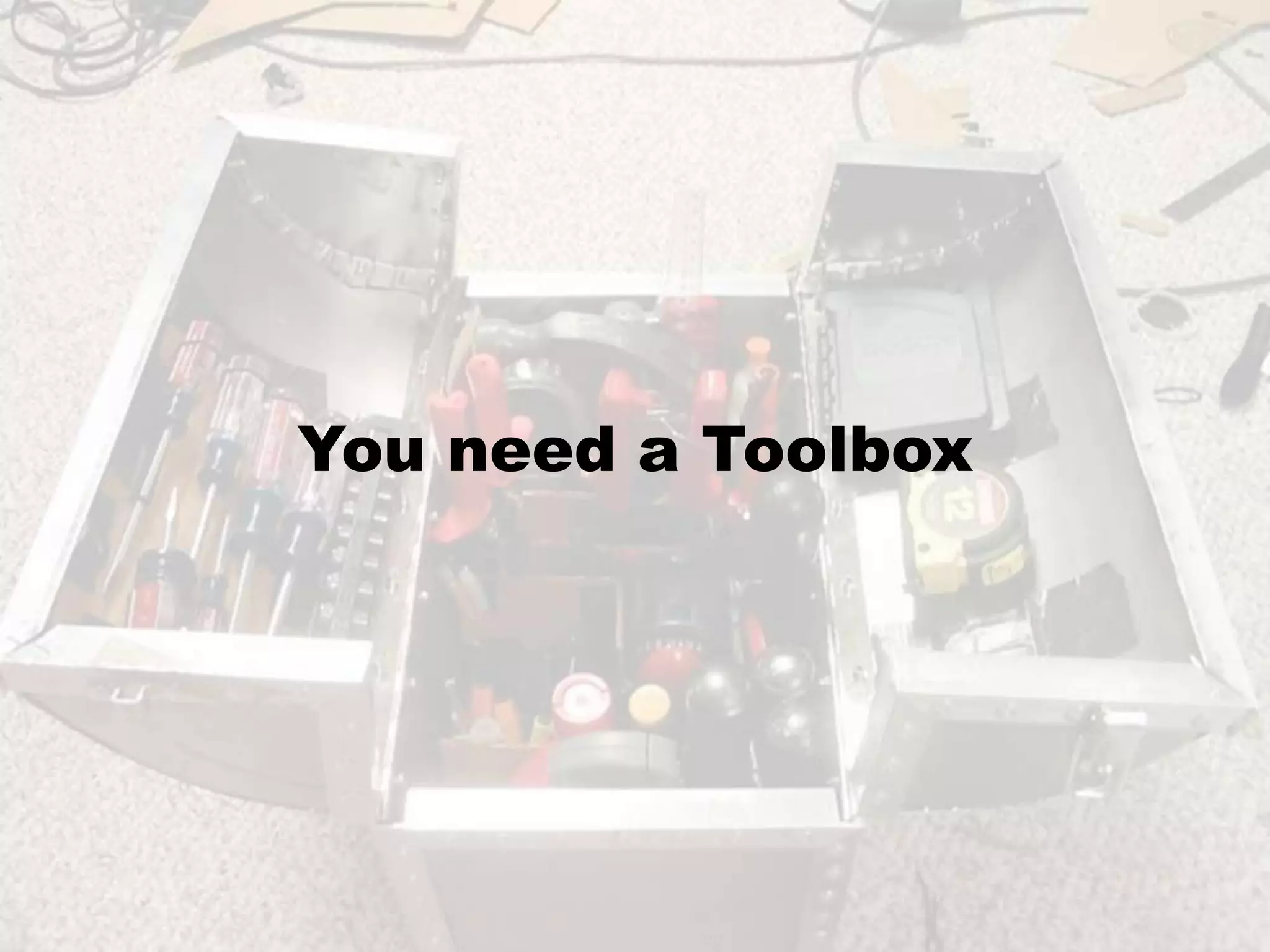 You need a Toolbox