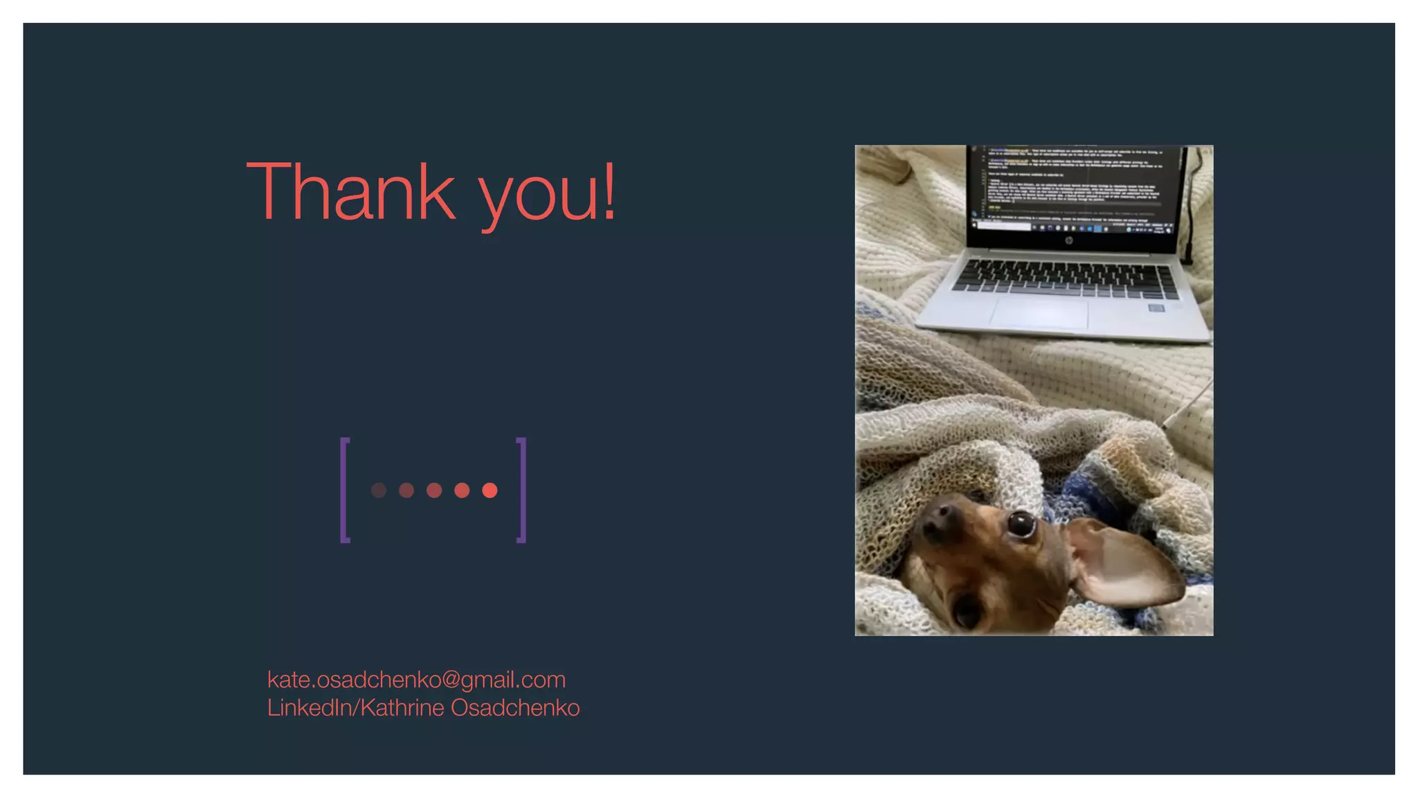 Thank you!
kate.osadchenko@gmail.com
LinkedIn/Kathrine Osadchenko
 