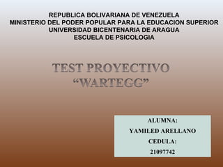 ALUMNA:
YAMILED ARELLANO
CEDULA:
21097742
REPUBLICA BOLIVARIANA DE VENEZUELA
MINISTERIO DEL PODER POPULAR PARA LA EDUCACION SUPERIOR
UNIVERSIDAD BICENTENARIA DE ARAGUA
ESCUELA DE PSICOLOGIA
 