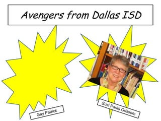 Avengers from Dallas ISD
 
