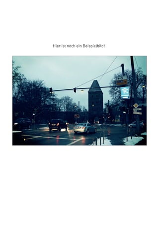 Hier ist noch ein Beispielbild!
 