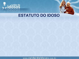ESTATUTO DO IDOSO 