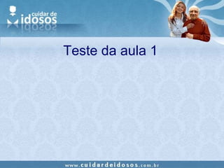 Teste da aula 1 