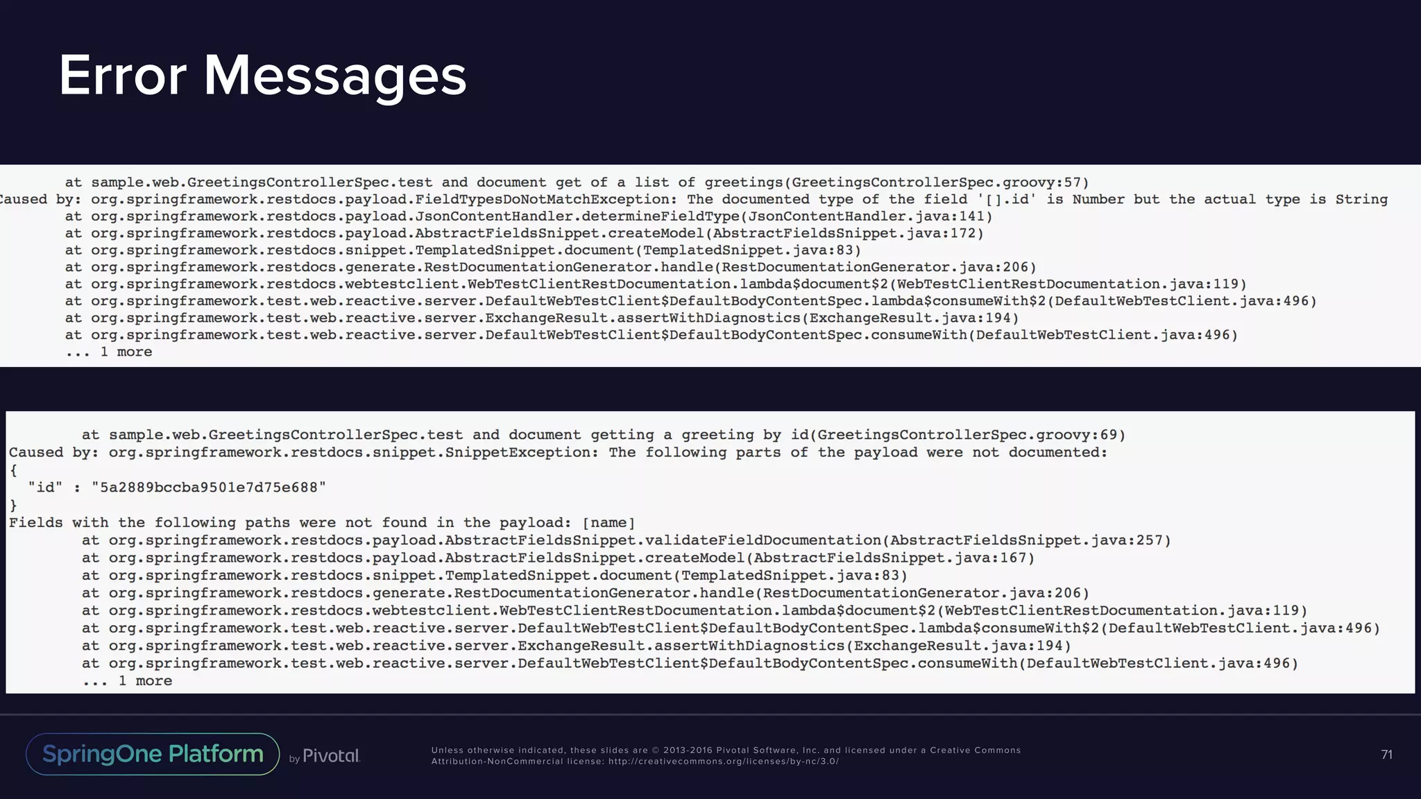 Unless otherwise indicated, these slides are © 2013-2016 Pivotal Software, Inc. and licensed under a Creative Commons Attribution-NonCommercial license: http://creativecommons.org/licenses/by-nc/3.0/ Error Messages 71 
