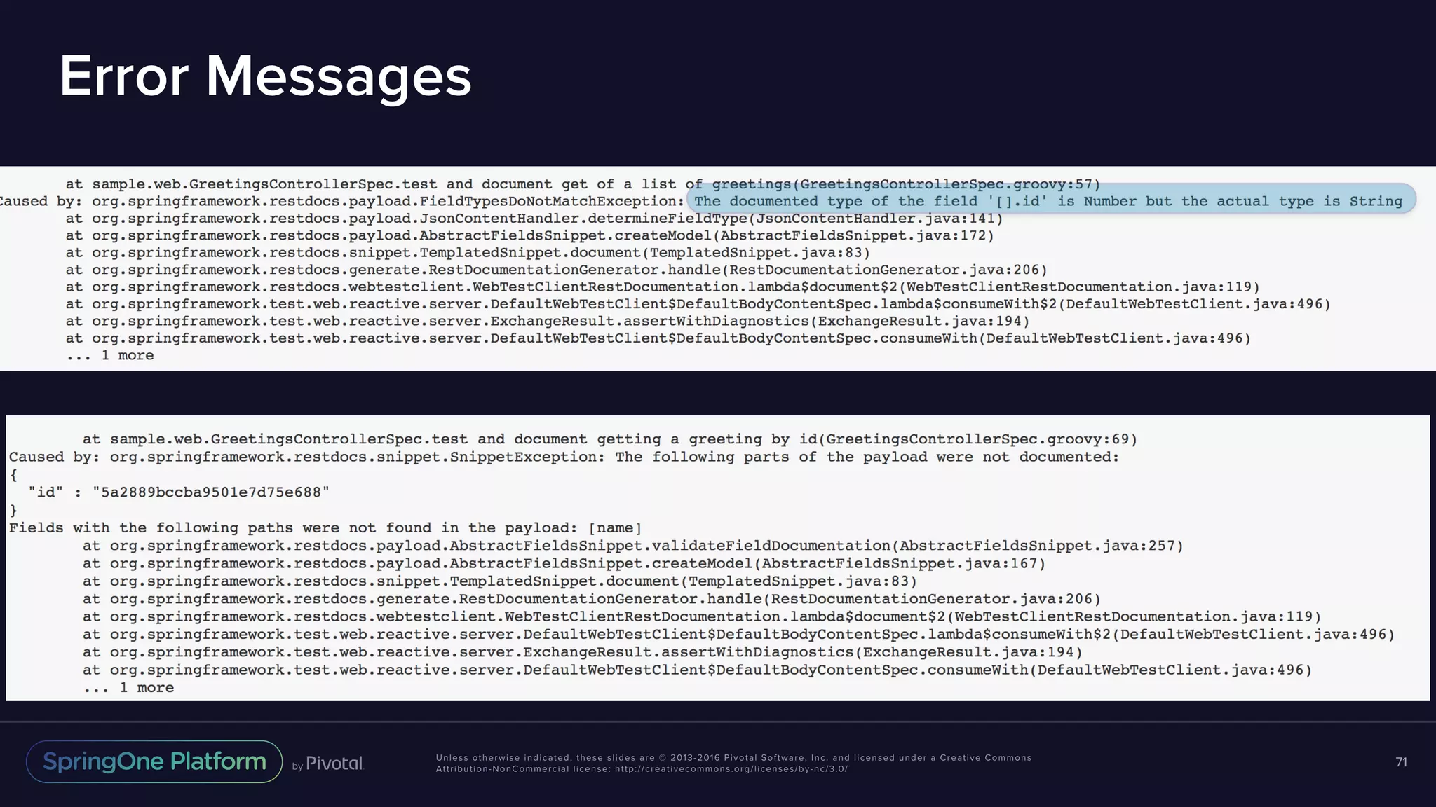 Unless otherwise indicated, these slides are © 2013-2016 Pivotal Software, Inc. and licensed under a Creative Commons Attribution-NonCommercial license: http://creativecommons.org/licenses/by-nc/3.0/ Error Messages 71 
