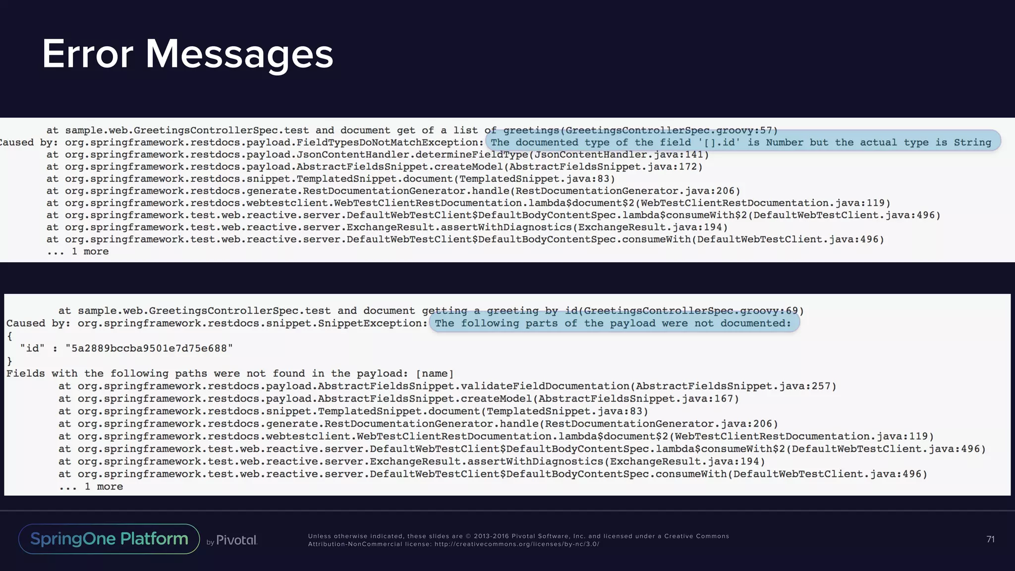 Unless otherwise indicated, these slides are © 2013-2016 Pivotal Software, Inc. and licensed under a Creative Commons Attribution-NonCommercial license: http://creativecommons.org/licenses/by-nc/3.0/ Error Messages 71 