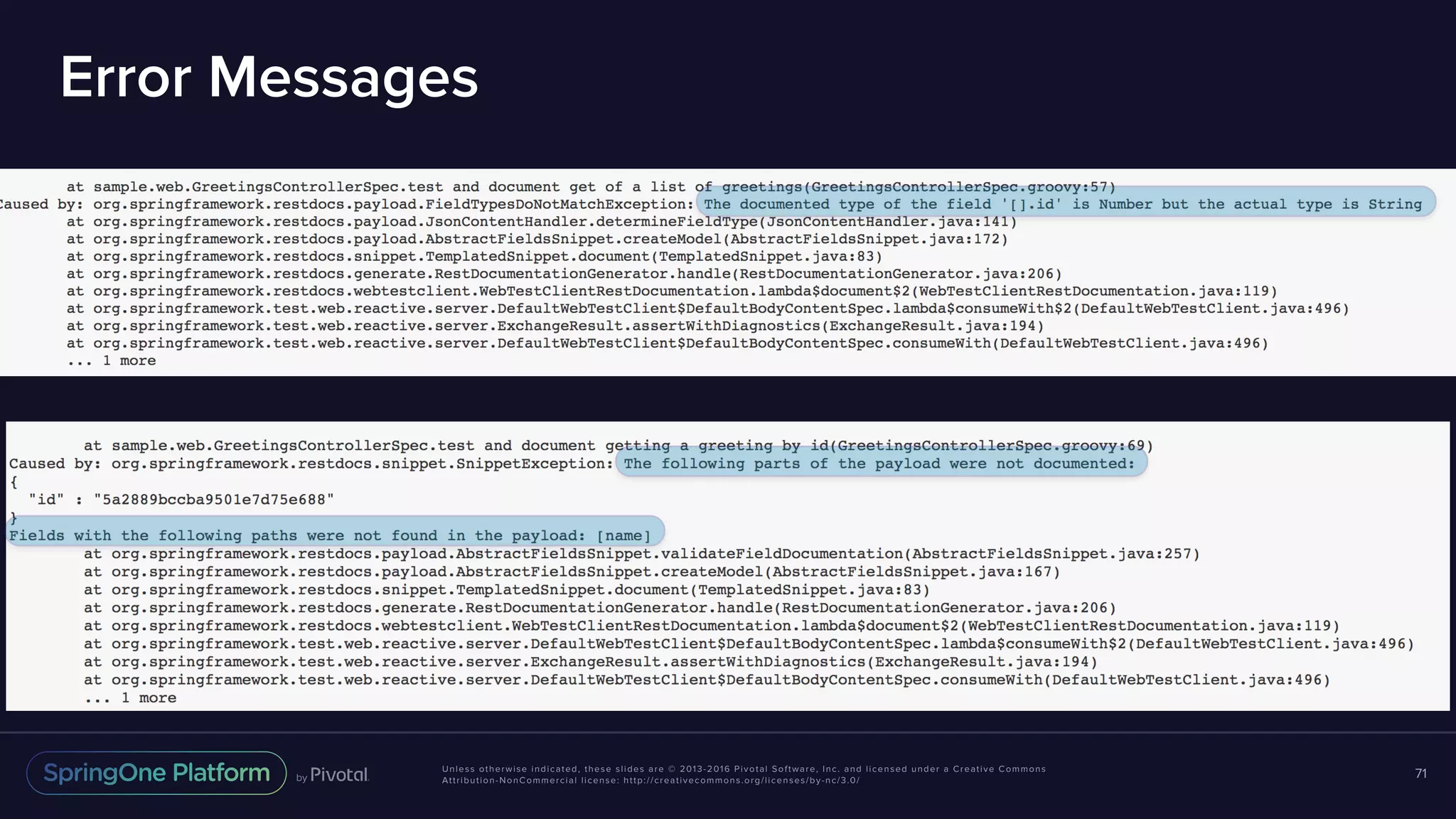 Unless otherwise indicated, these slides are © 2013-2016 Pivotal Software, Inc. and licensed under a Creative Commons Attribution-NonCommercial license: http://creativecommons.org/licenses/by-nc/3.0/ Error Messages 71 