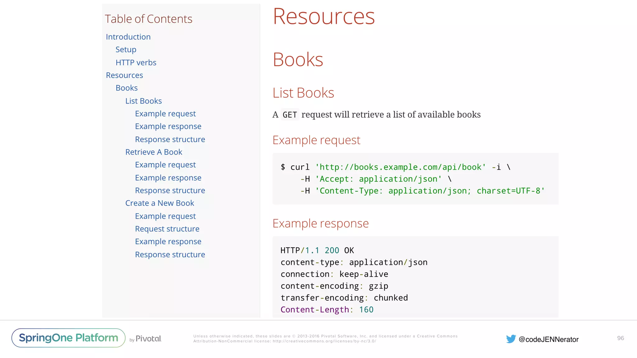 Unless otherwise indicated, these slides are © 2013-2016 Pivotal Software, Inc. and licensed under a Creative Commons Attribution-NonCommercial license: http://creativecommons.org/licenses/by-nc/3.0/ 96 
