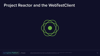 Unless otherwise indicated, these slides are © 2013-2016 Pivotal Software, Inc. and licensed under a Creative Commons
Attribution-NonCommercial license: http://creativecommons.org/licenses/by-nc/3.0/
Project Reactor and the WebTestClient
63
 