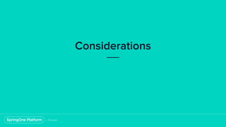 Considerations
 