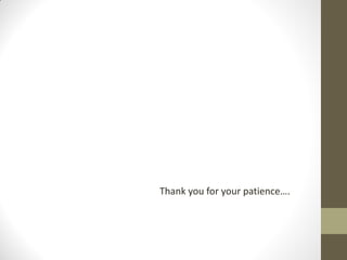 Thank  you  for  your  patience….

 