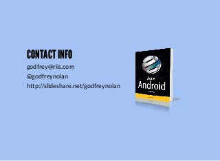 CONTACT INFOCONTACT INFO
godfrey@riis.com
@godfreynolan
http://slideshare.net/godfreynolan
 