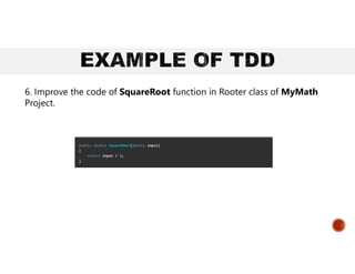 6. Improve the code of SquareRoot function in Rooter class of MyMath
Project.
 