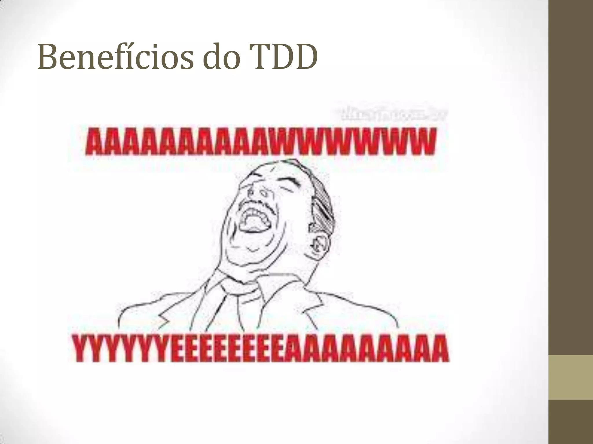 Benefícios do TDD
 