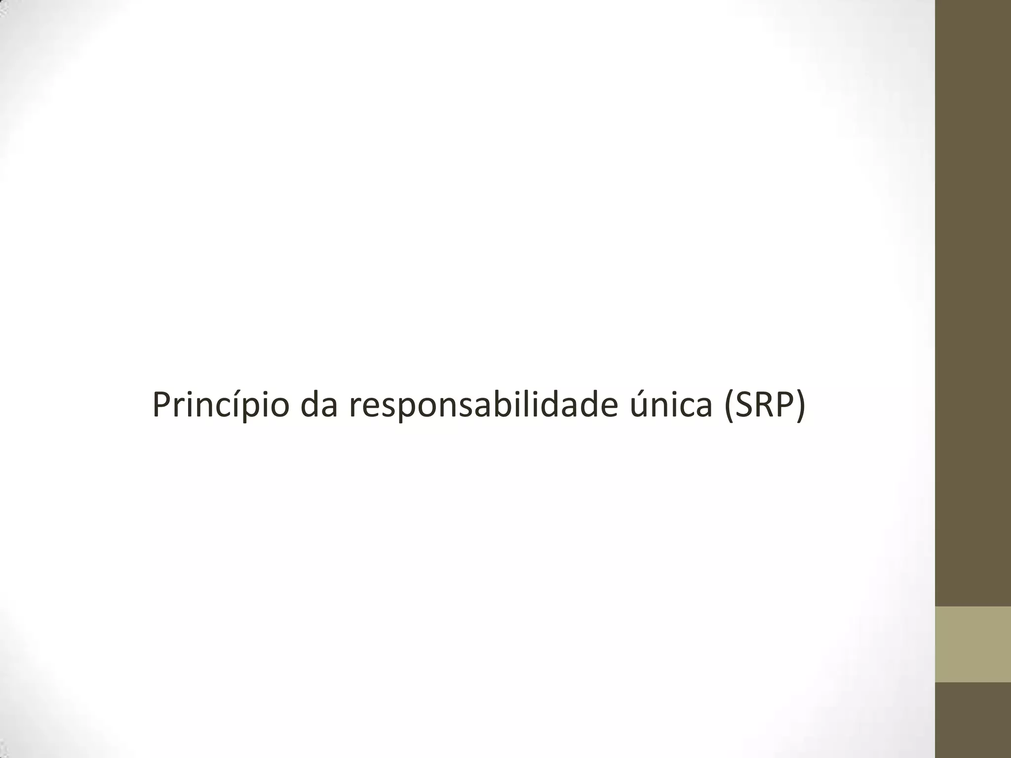 Princípio da responsabilidade única (SRP)