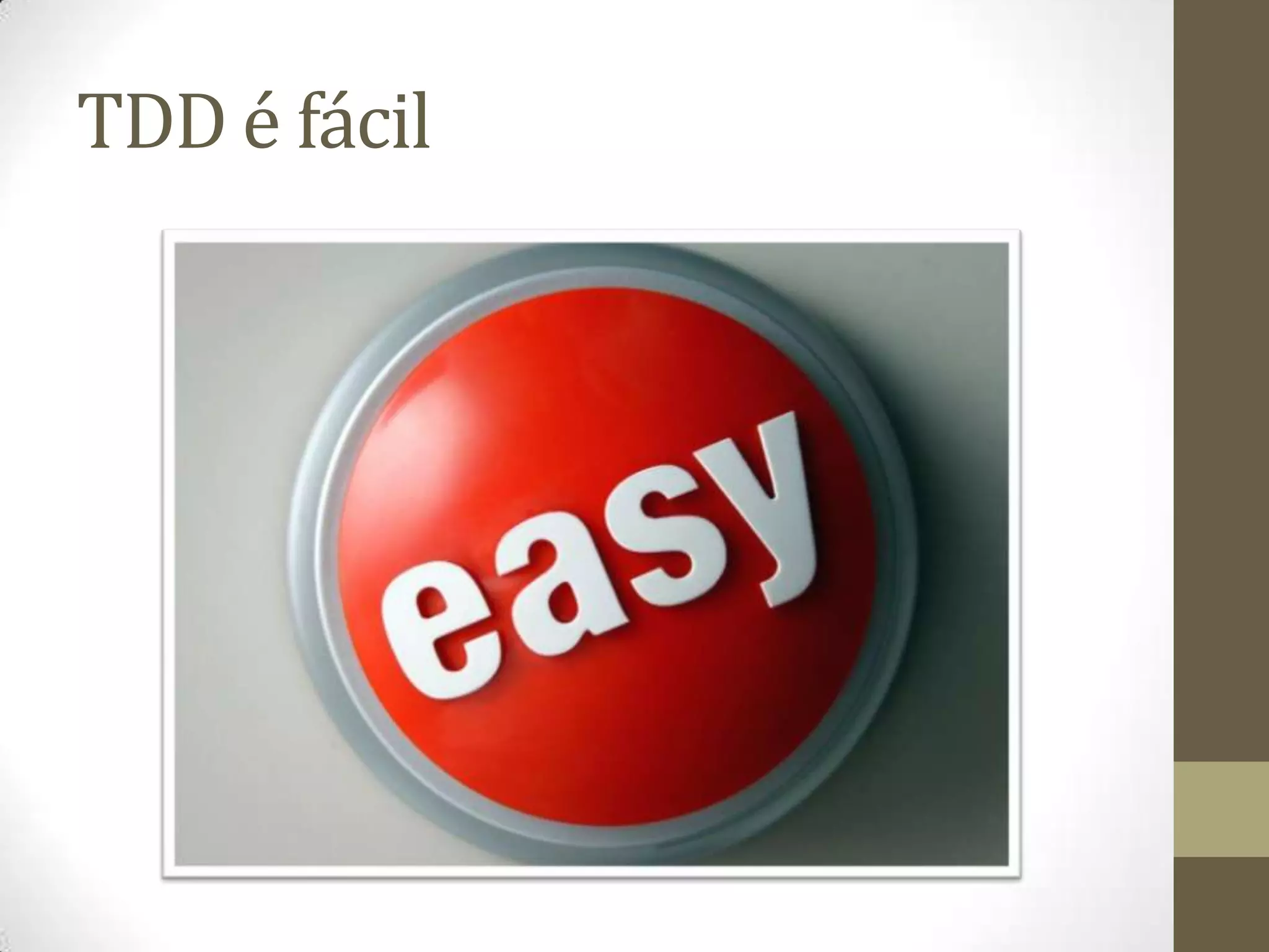 TDD é fácil