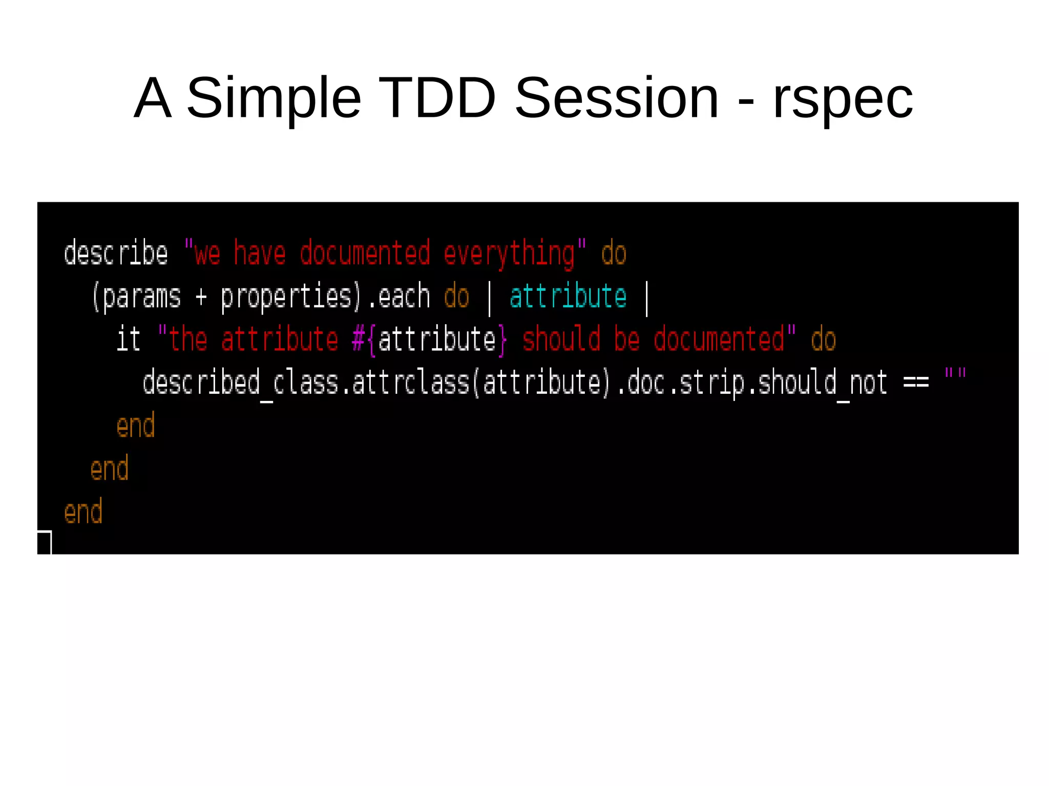 A Simple TDD Session - rspec

 