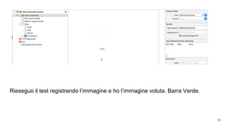 Rieseguo il test registrando l’immagine e ho l’immagine voluta. Barra Verde.
50
 