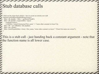 Stub database calls ,[object Object],[object Object]