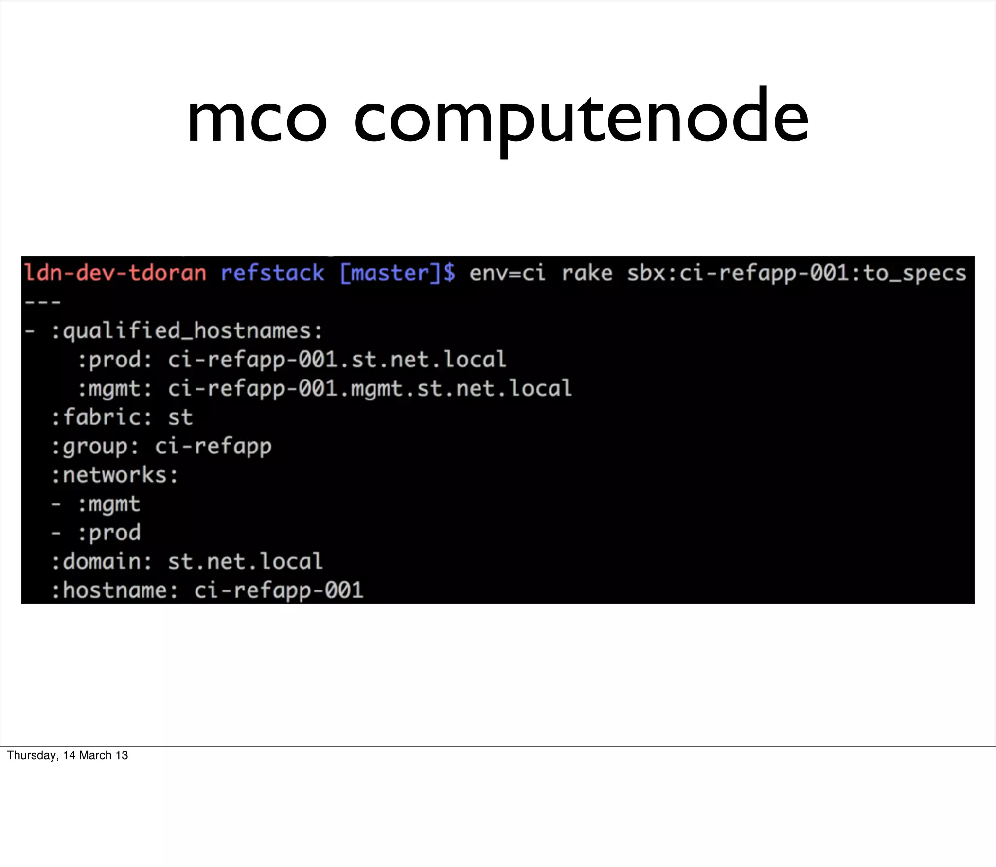 mco computenode




Thursday, 14 March 13
 