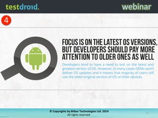 ©	
  Copyrights	
  by	
  Bitbar	
  Technologies	
  Ltd.	
  2014	
  	
  
All	
  rights	
  reserved.	
  
11	
  
4	
  
 