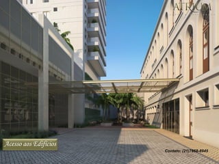 Acesso aos Edifícios
                       Contato: (21)7868-8945
 