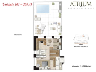 Unidade 101 – 209,43




       2º PAVIMENTO




                       Contato: (21)7868-8945
 