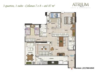 3 quartos, 1 suíte - Colunas 7 e 8 – até 87 m²




                                                 Contato: (21)7868-8945
 