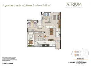 3 quartos, 1 suíte - Colunas 7 e 8 – até 87 m²




                                                 Contato: (21)7868-8945
 