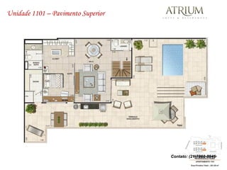 Unidade 1101 – Pavimento Superior




                                    Contato: (21)7868-8945
 