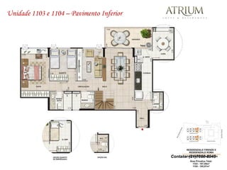 Unidade 1103 e 1104 – Pavimento Inferior




                                           Contato: (21)7868-8945
 