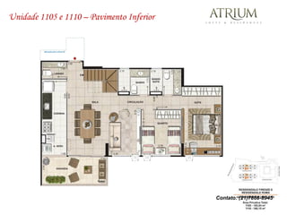 Unidade 1105 e 1110 – Pavimento Inferior




                                           Contato: (21)7868-8945
 