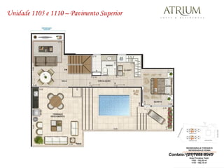 Unidade 1105 e 1110 – Pavimento Superior




                                           Contato: (21)7868-8945
 