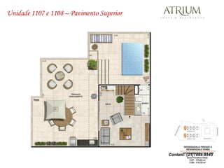 Unidade 1107 e 1108 – Pavimento Superior




                                           Contato: (21)7868-8945
 