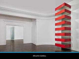 Mnuchin Gallery.
 