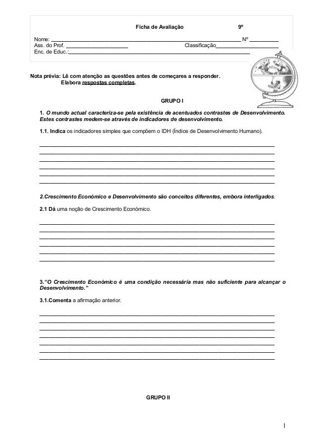 Nota prévia: Lê com atenção as questões antes de começares a responder.
Elabora respostas completas.
GRUPO I
1. O mundo ac...
