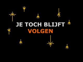 JE TOCH BLIJFT
    VOLGEN



      A.U.Saleem
 