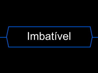 Imbatível 