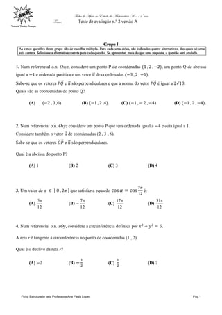 Ficha de Apoio ao Estudo da Matemática A – 11º ano
Tema: Teste de avaliação n.º 2 versão A
Ficha Estruturada pela Professo...